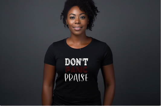 Don't Panic Praise Women's Everyday T-shirt
