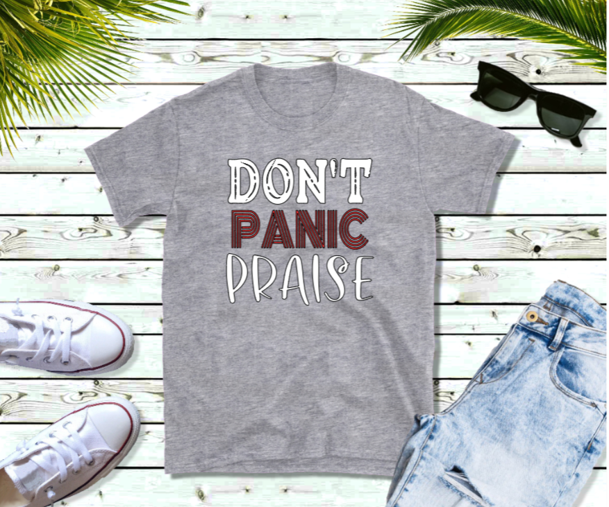 Don't Panic Praise Everyday Men's T-shirt