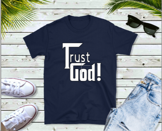 Trust God Everyday T-shirt